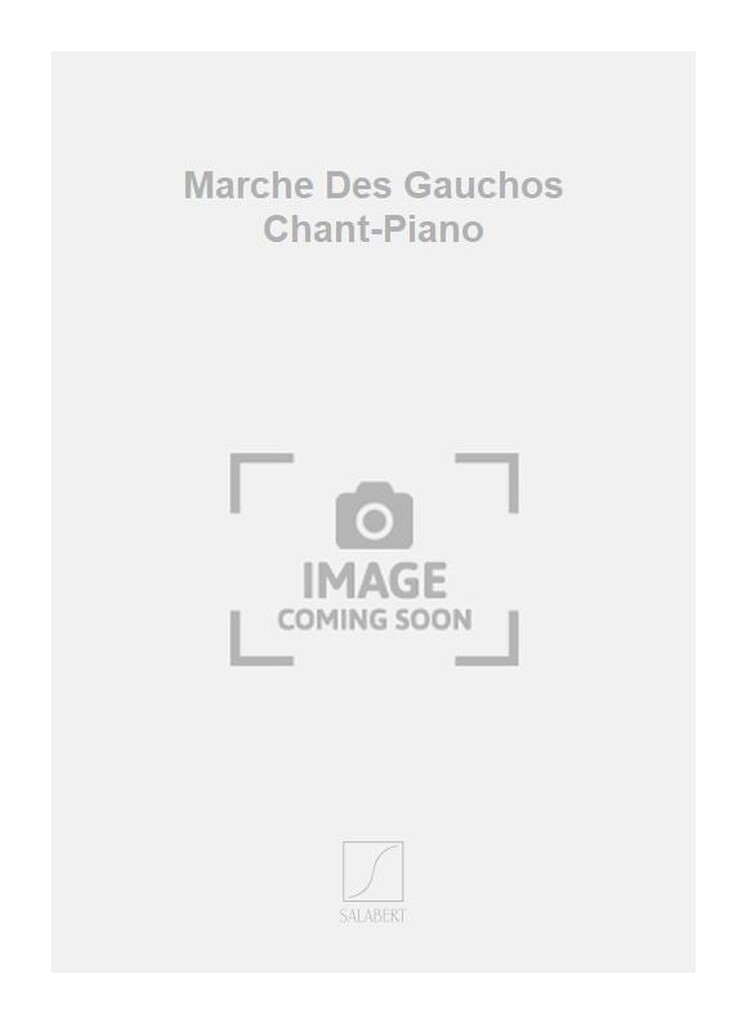 Marche Des Gauchos Chant-Piano